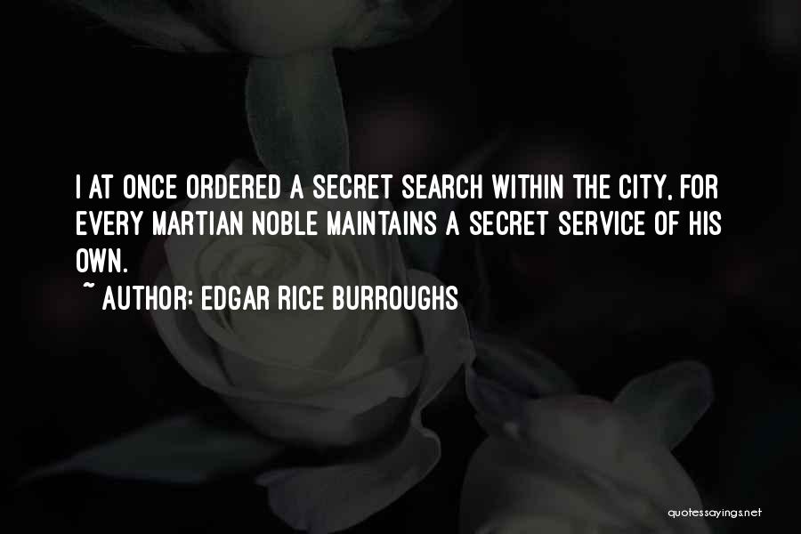 The Secret Service Quotes By Edgar Rice Burroughs