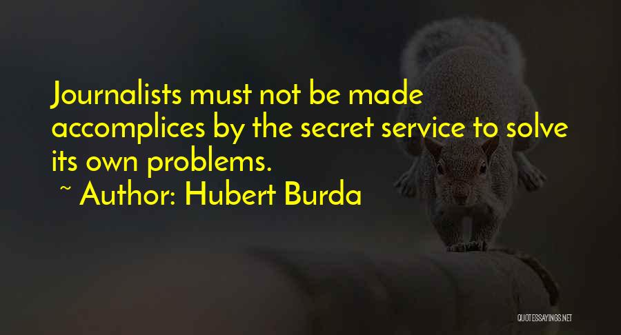 The Secret Service Quotes By Hubert Burda