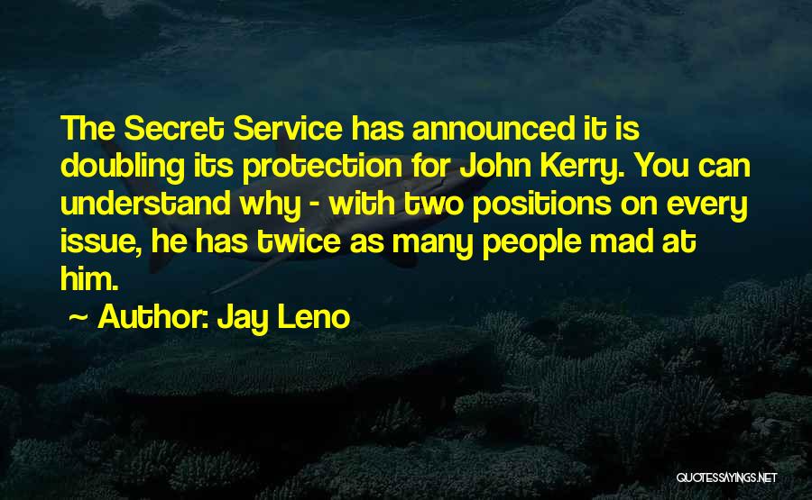 The Secret Service Quotes By Jay Leno