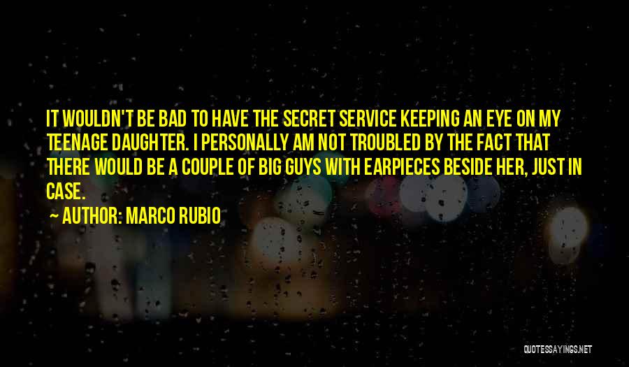 The Secret Service Quotes By Marco Rubio