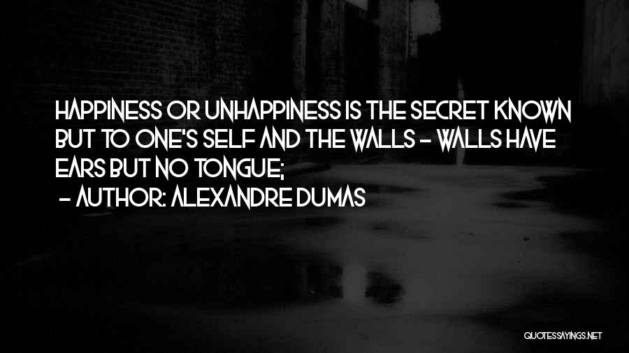 The Secret To Happiness Quotes By Alexandre Dumas