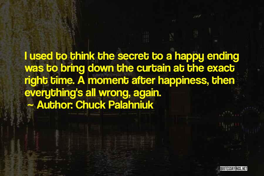 The Secret To Happiness Quotes By Chuck Palahniuk