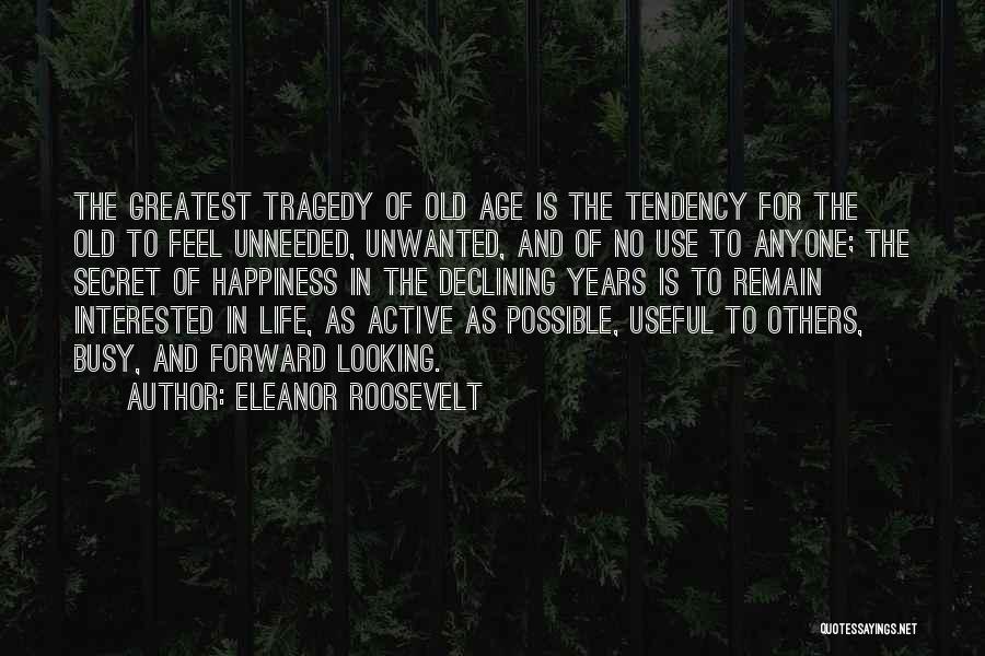 The Secret To Happiness Quotes By Eleanor Roosevelt