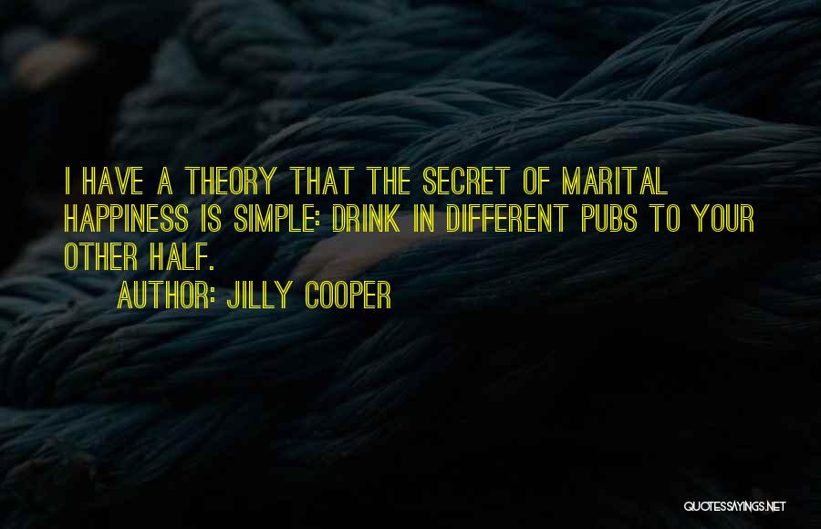 The Secret To Happiness Quotes By Jilly Cooper