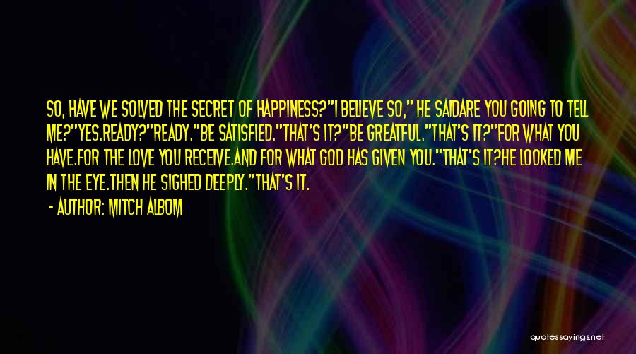 The Secret To Happiness Quotes By Mitch Albom