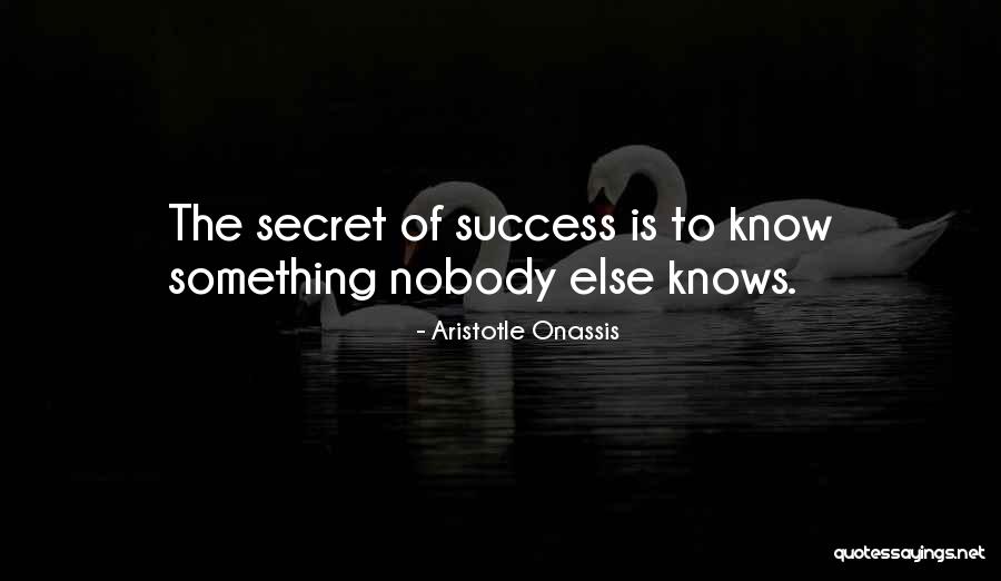 The Secret To Success Quotes By Aristotle Onassis The Secret To Success Quotes By Aristotle Onassis