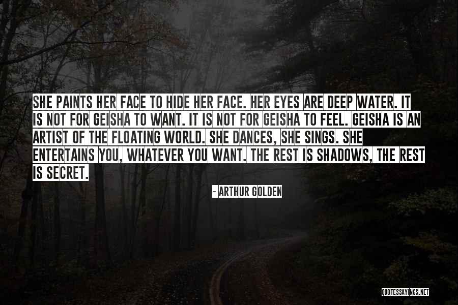 The Secret World Quotes By Arthur Golden The Secret World Quotes By Arthur Golden