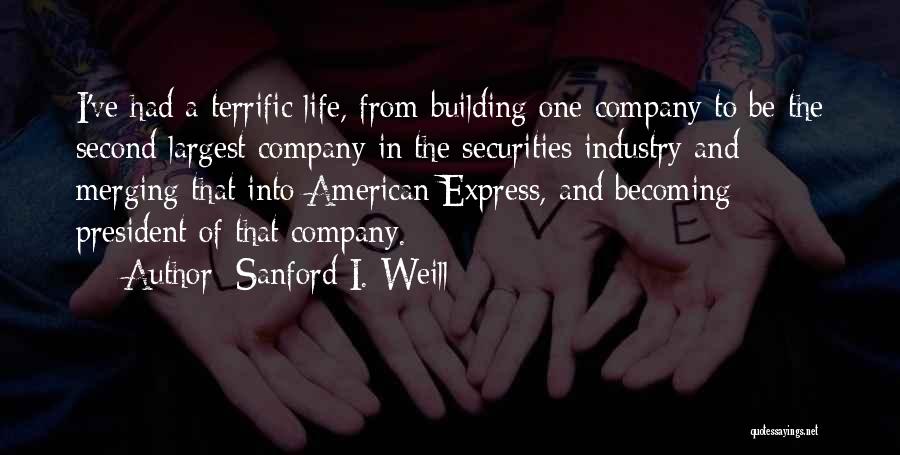 The Securities Industry Quotes By Sanford I. Weill
