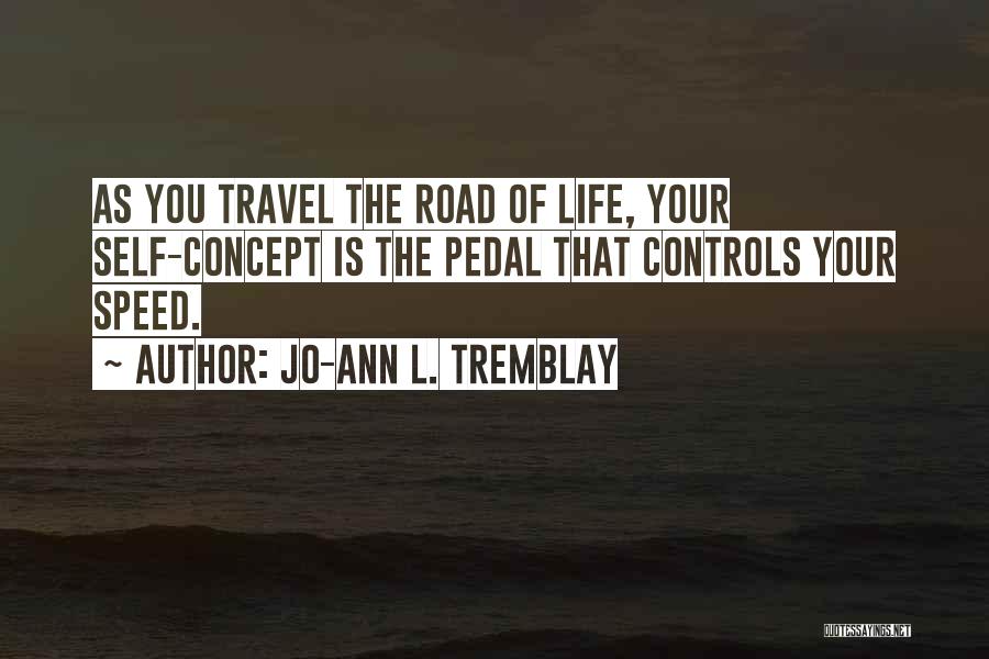 The Self Concept Quotes By Jo-Ann L. Tremblay