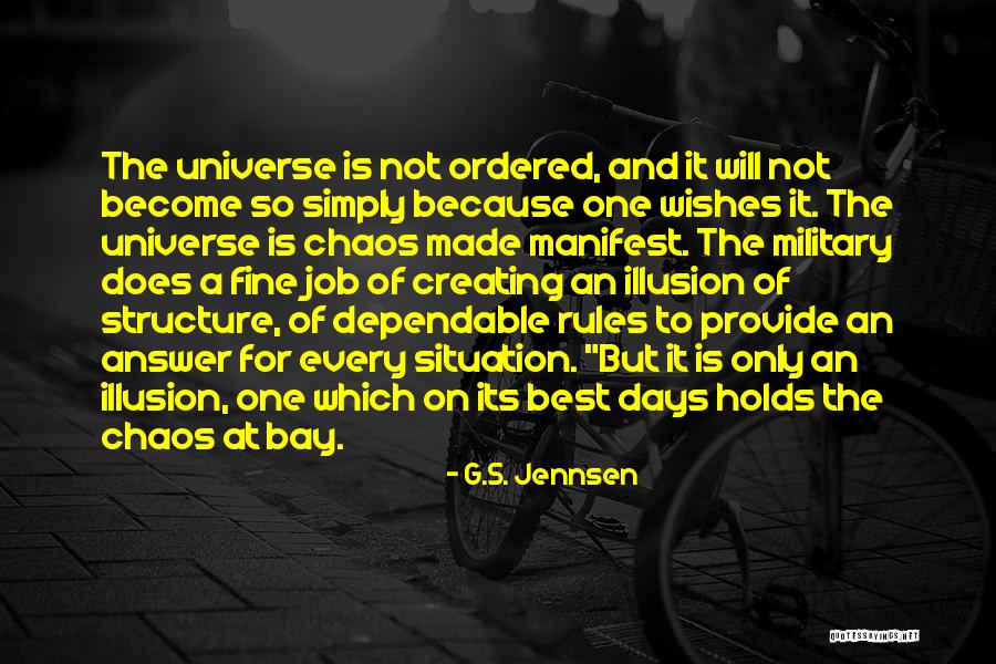 The Self Creating Universe Quotes By G.S. Jennsen The Self Creating Universe Quotes By G.S. Jennsen