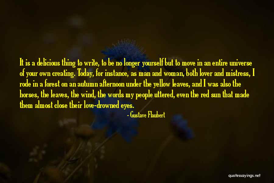 The Self Creating Universe Quotes By Gustave Flaubert The Self Creating Universe Quotes By Gustave Flaubert