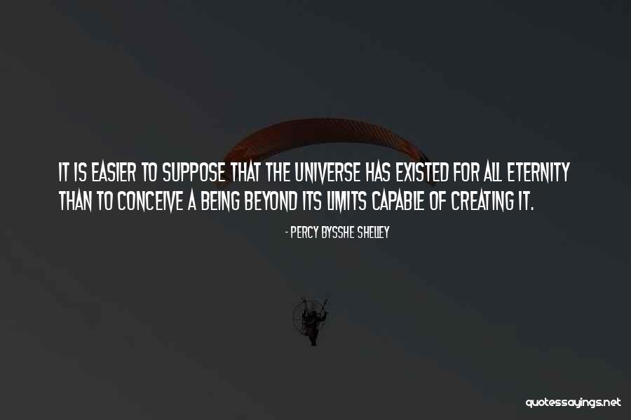 The Self Creating Universe Quotes By Percy Bysshe Shelley The Self Creating Universe Quotes By Percy Bysshe Shelley