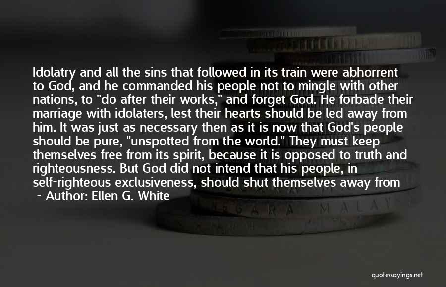 The Self Righteous Quotes By Ellen G. White