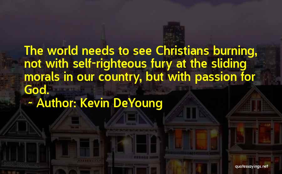 The Self Righteous Quotes By Kevin DeYoung