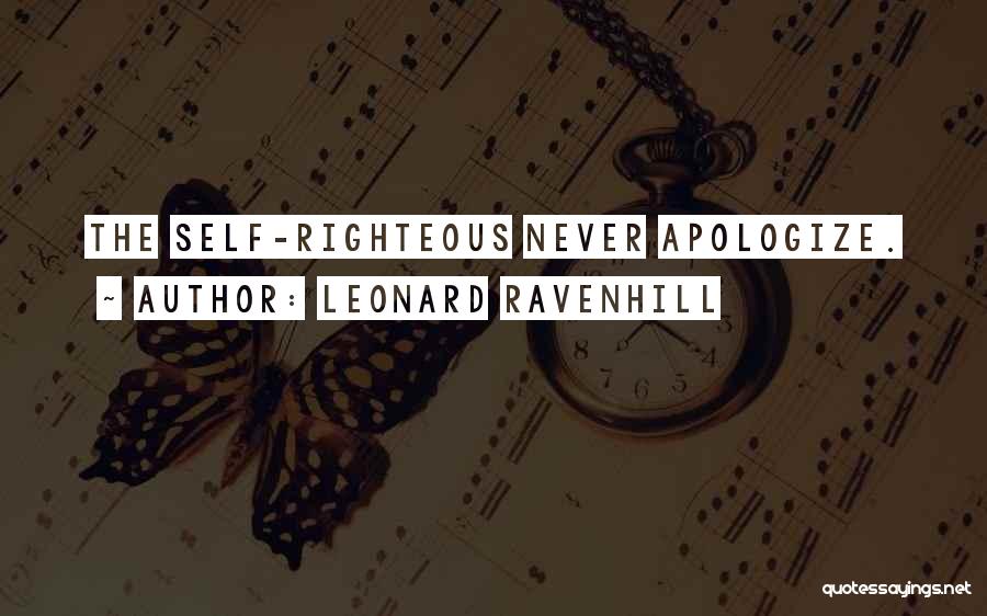 The Self Righteous Quotes By Leonard Ravenhill