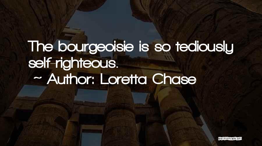 The Self Righteous Quotes By Loretta Chase