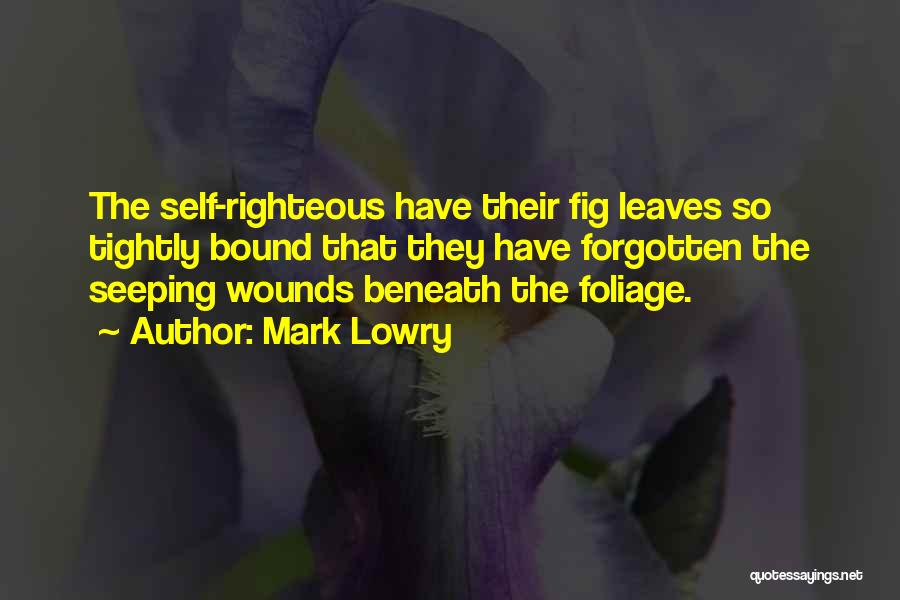 The Self Righteous Quotes By Mark Lowry