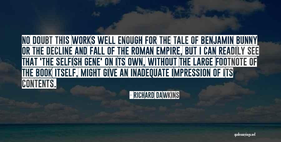 The Selfish Gene Best Quotes By Richard Dawkins