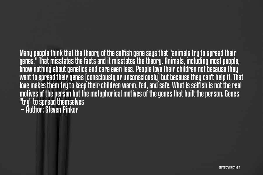 The Selfish Gene Best Quotes By Steven Pinker