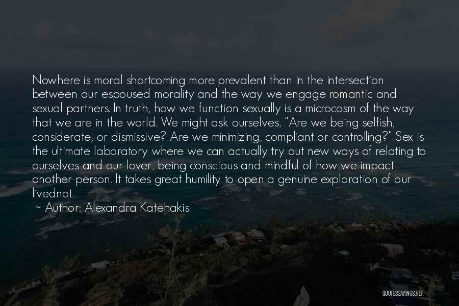 The Selfish World Quotes By Alexandra Katehakis