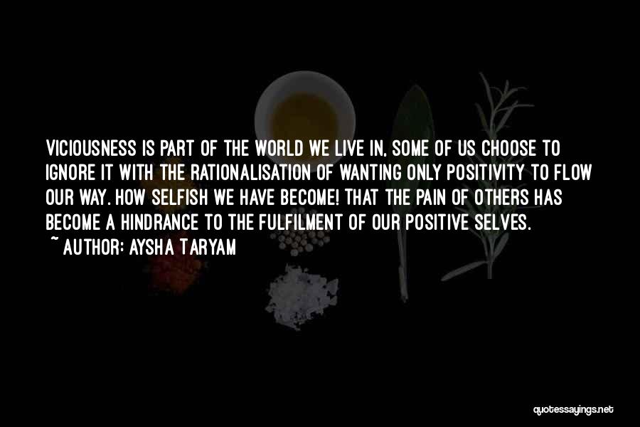 The Selfish World Quotes By Aysha Taryam