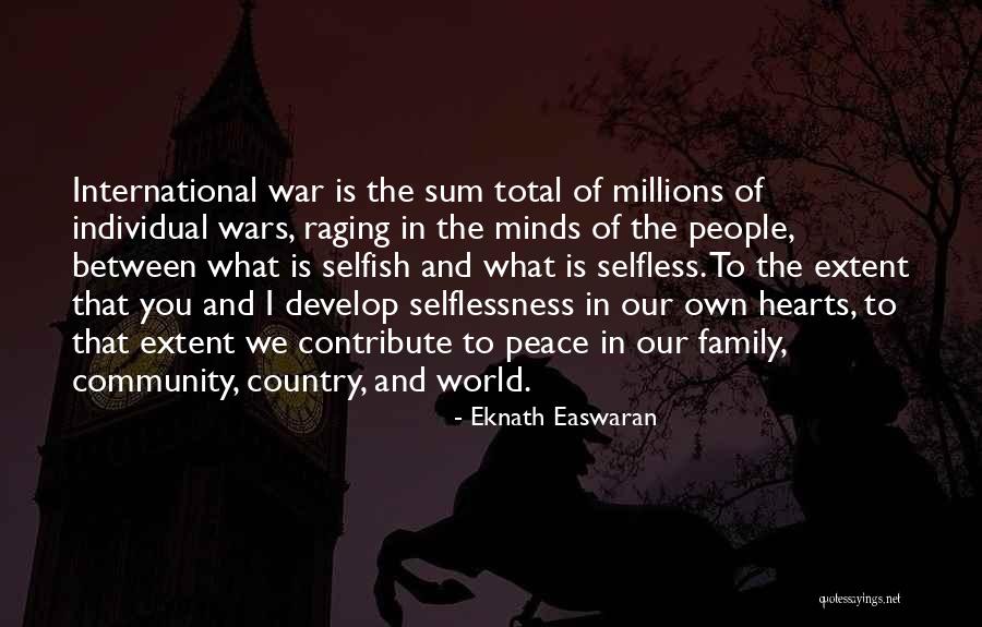 The Selfish World Quotes By Eknath Easwaran