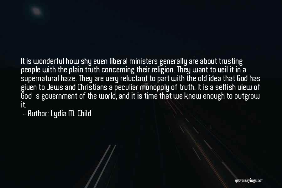 The Selfish World Quotes By Lydia M. Child
