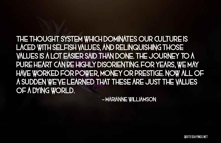 The Selfish World Quotes By Marianne Williamson