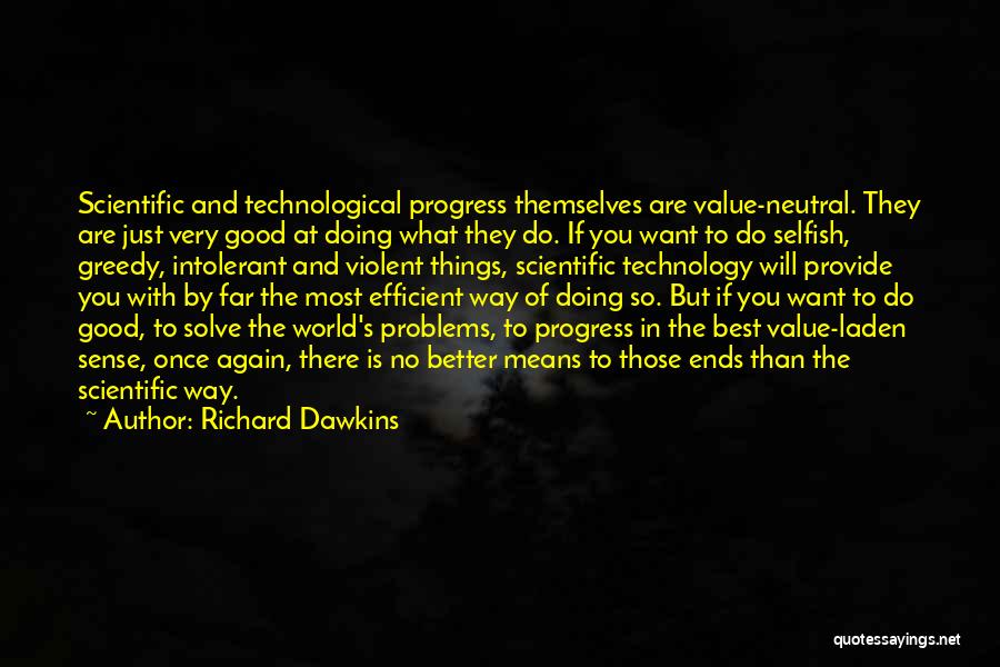 The Selfish World Quotes By Richard Dawkins
