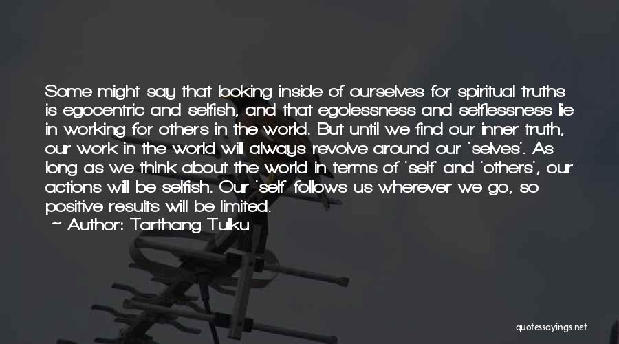 The Selfish World Quotes By Tarthang Tulku