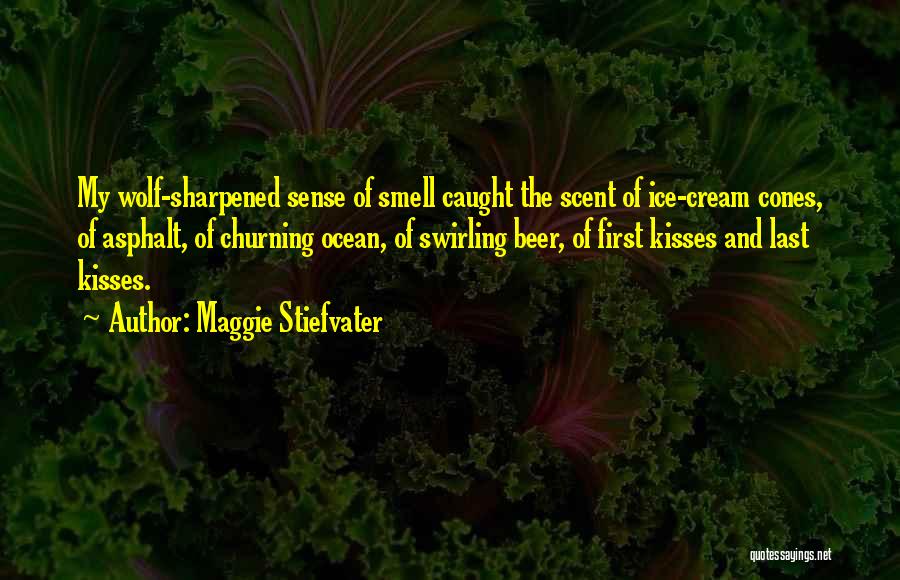 The Sense Of Smell Quotes By Maggie Stiefvater