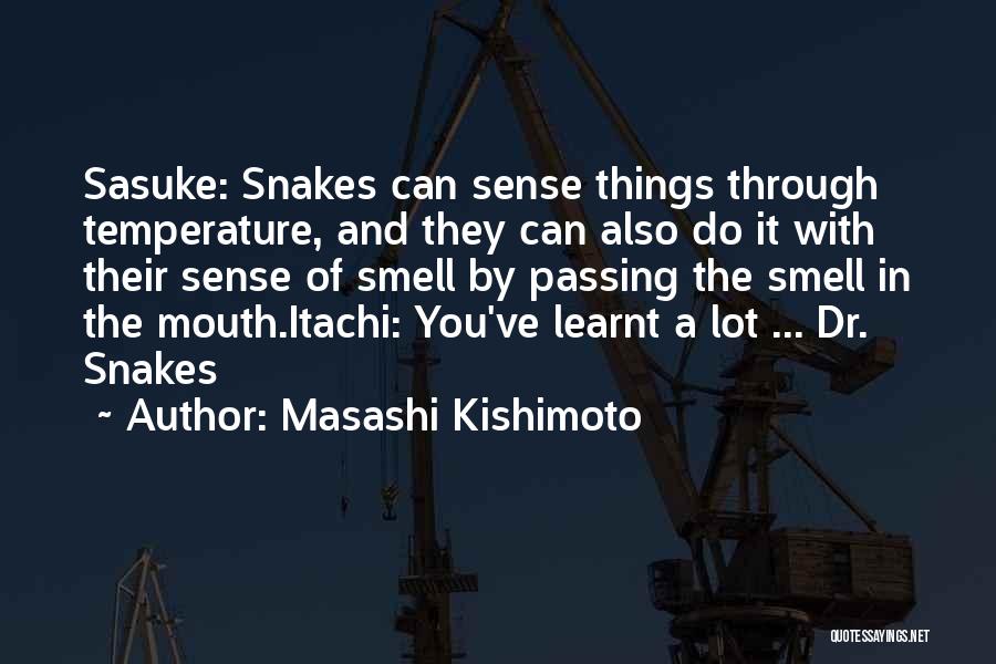 The Sense Of Smell Quotes By Masashi Kishimoto