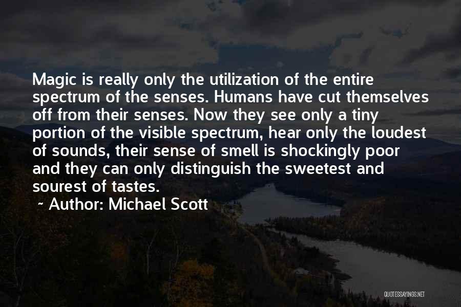 The Sense Of Smell Quotes By Michael Scott