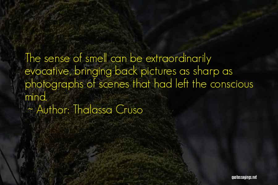 The Sense Of Smell Quotes By Thalassa Cruso