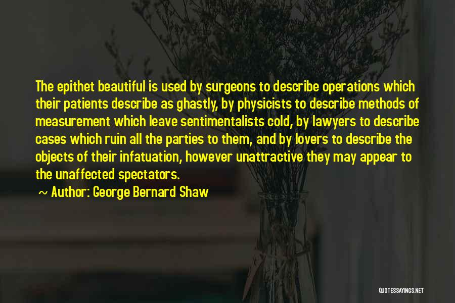 The Sentimentalists Quotes By George Bernard Shaw