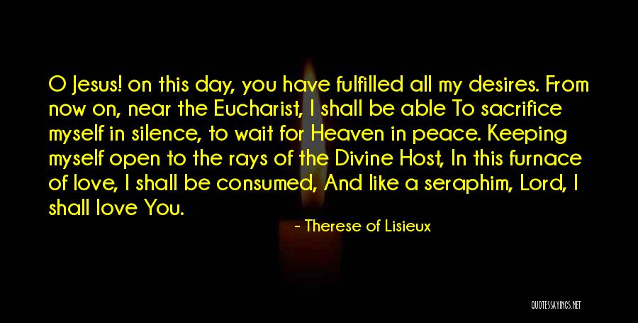 The Seraphim Quotes By Therese Of Lisieux The Seraphim Quotes By Therese Of Lisieux