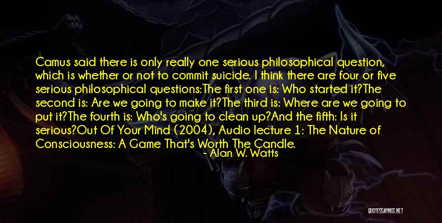 The Serious Game Quotes By Alan W. Watts The Serious Game Quotes By Alan W. Watts