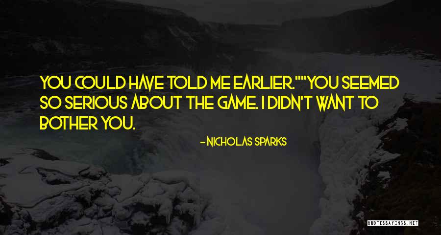 The Serious Game Quotes By Nicholas Sparks The Serious Game Quotes By Nicholas Sparks
