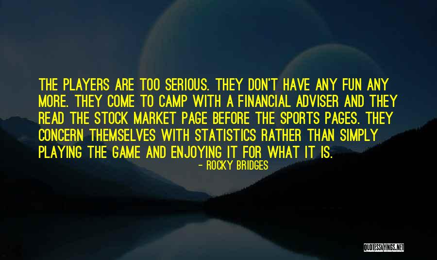 The Serious Game Quotes By Rocky Bridges The Serious Game Quotes By Rocky Bridges