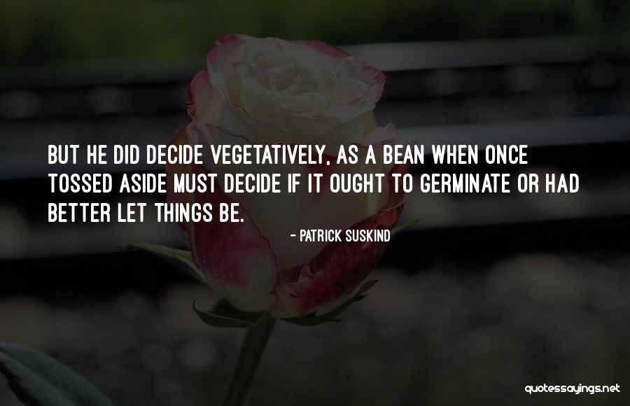 The Setting In A Lesson Before Dying Quotes By Patrick Suskind The Setting In A Lesson Before Dying Quotes By Patrick Suskind