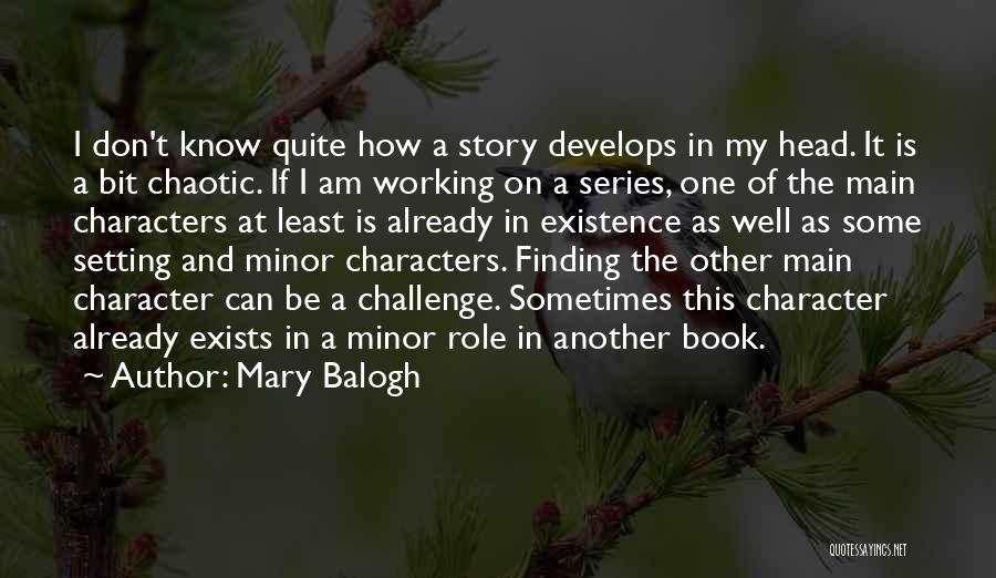 The Setting Of A Story Quotes By Mary Balogh