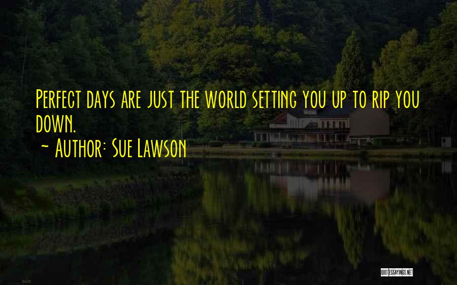 The Setting Quotes By Sue Lawson