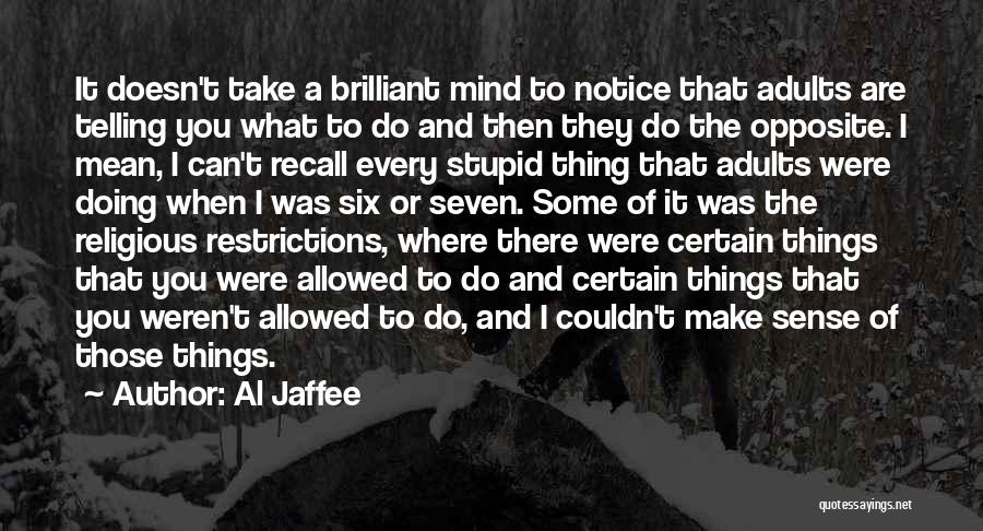 The Seven Brilliant Quotes By Al Jaffee