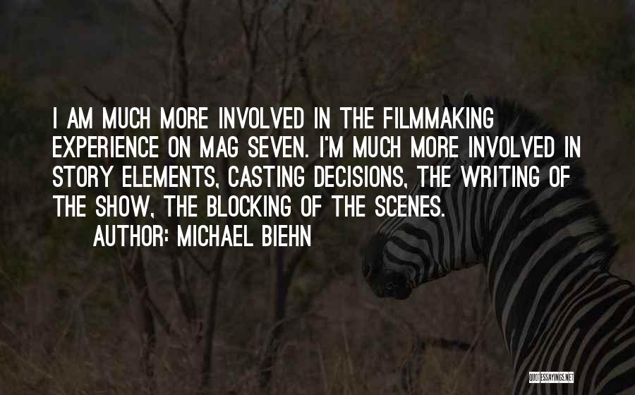 The Seven Decisions Quotes By Michael Biehn