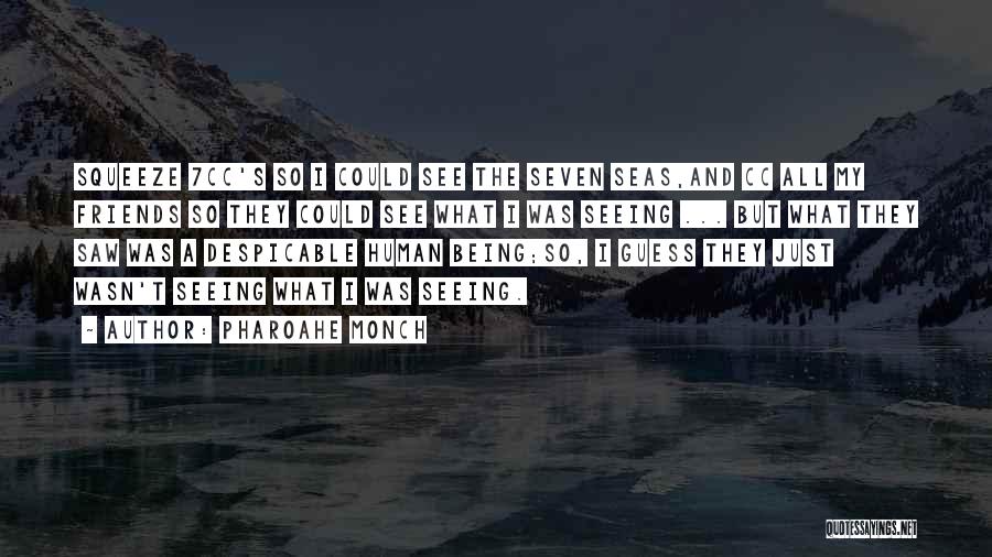 The Seven Seas Quotes By Pharoahe Monch