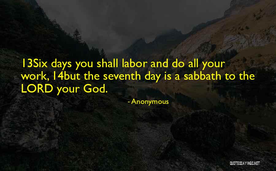 The Seventh Day Sabbath Quotes By Anonymous The Seventh Day Sabbath Quotes By Anonymous