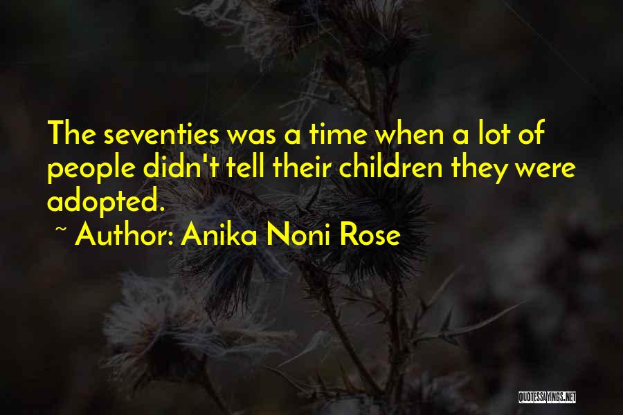 The Seventies Quotes By Anika Noni Rose