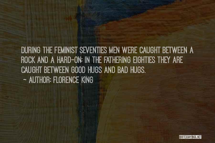 The Seventies Quotes By Florence King