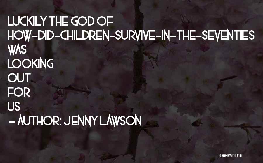 The Seventies Quotes By Jenny Lawson