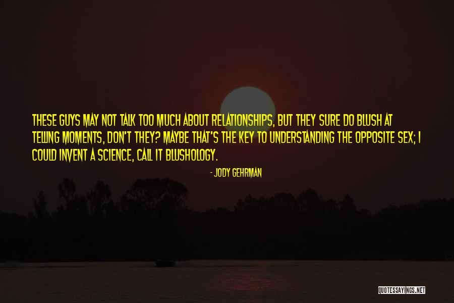 The Sex Talk Quotes By Jody Gehrman The Sex Talk Quotes By Jody Gehrman